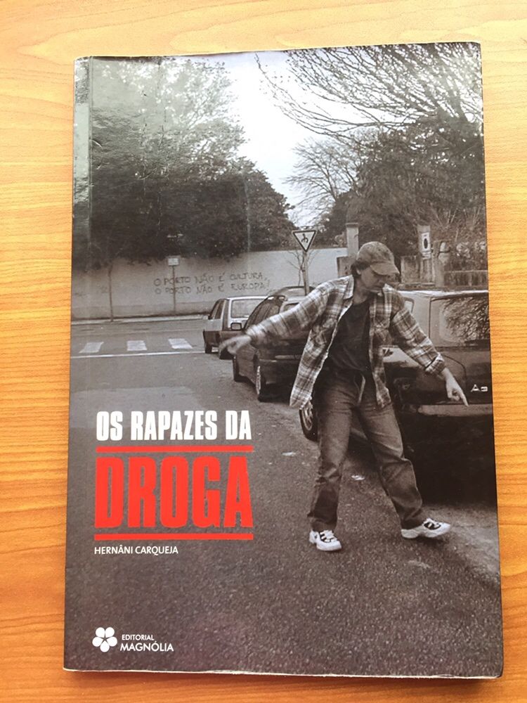 Livro Os Rapazes da Droga Hernâni Carqueja PORTES GRÁTIS