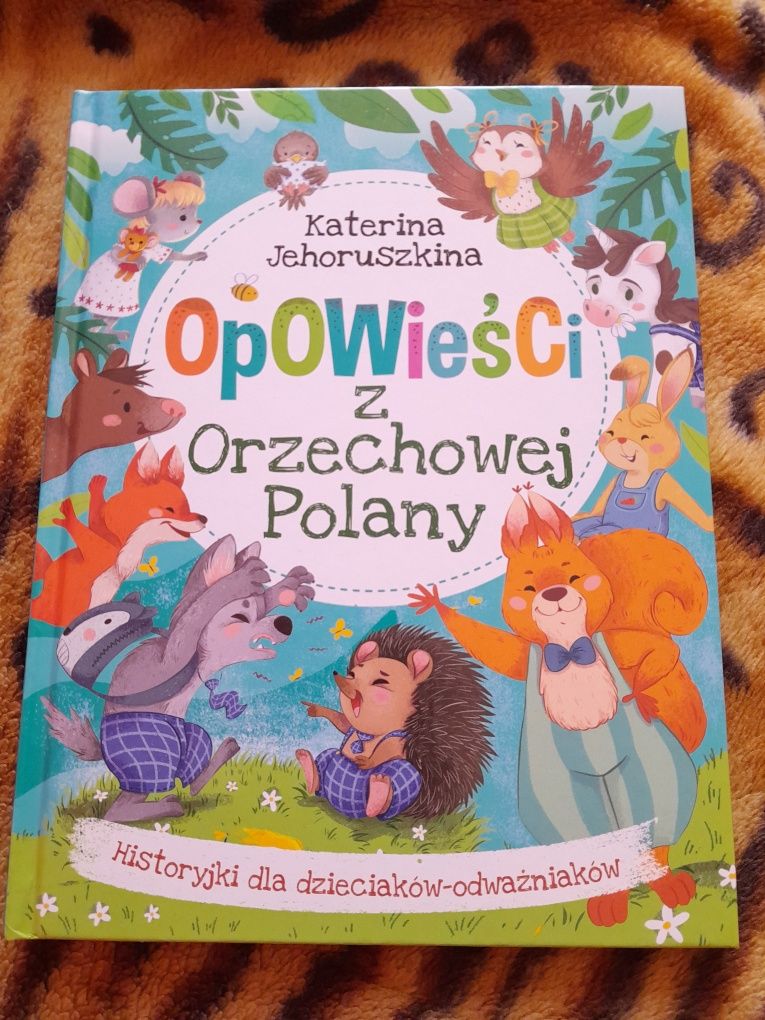 Opowieści z Orzechowej Polany Katerina Jehoruszkina