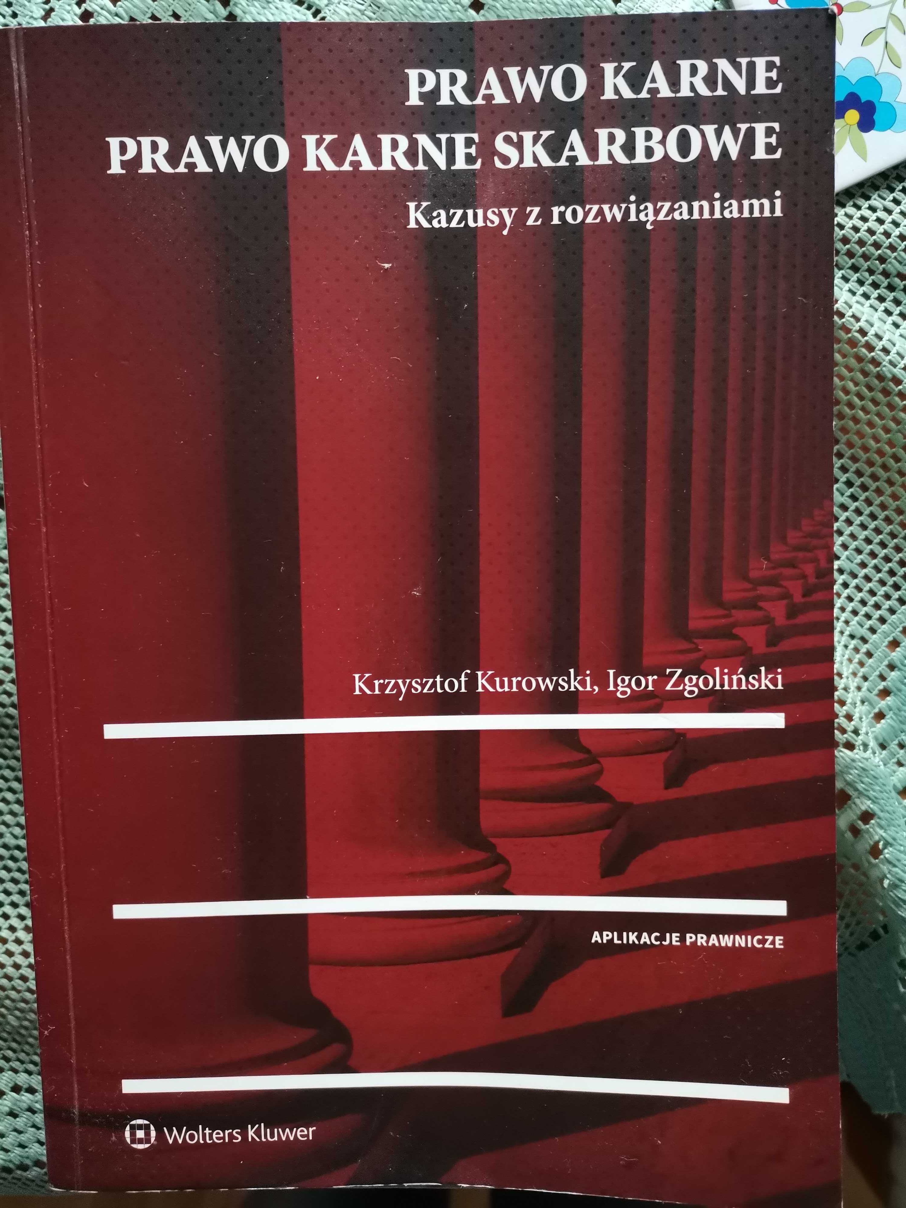 Prawo Karne, Prawo Karne Skarbowe. K. Kurowski, I.Zgoliński