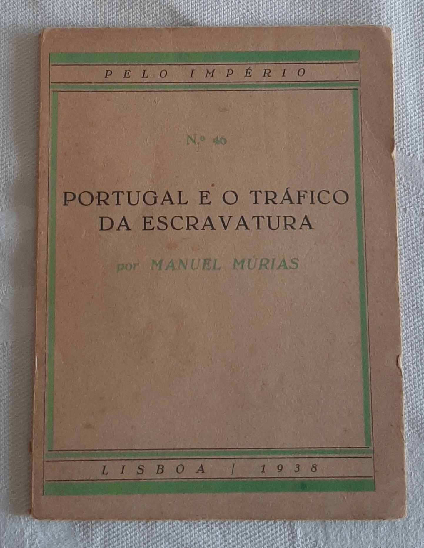 Portugal e o tráfico da escravatura por Manuel Múrias 1938 raro