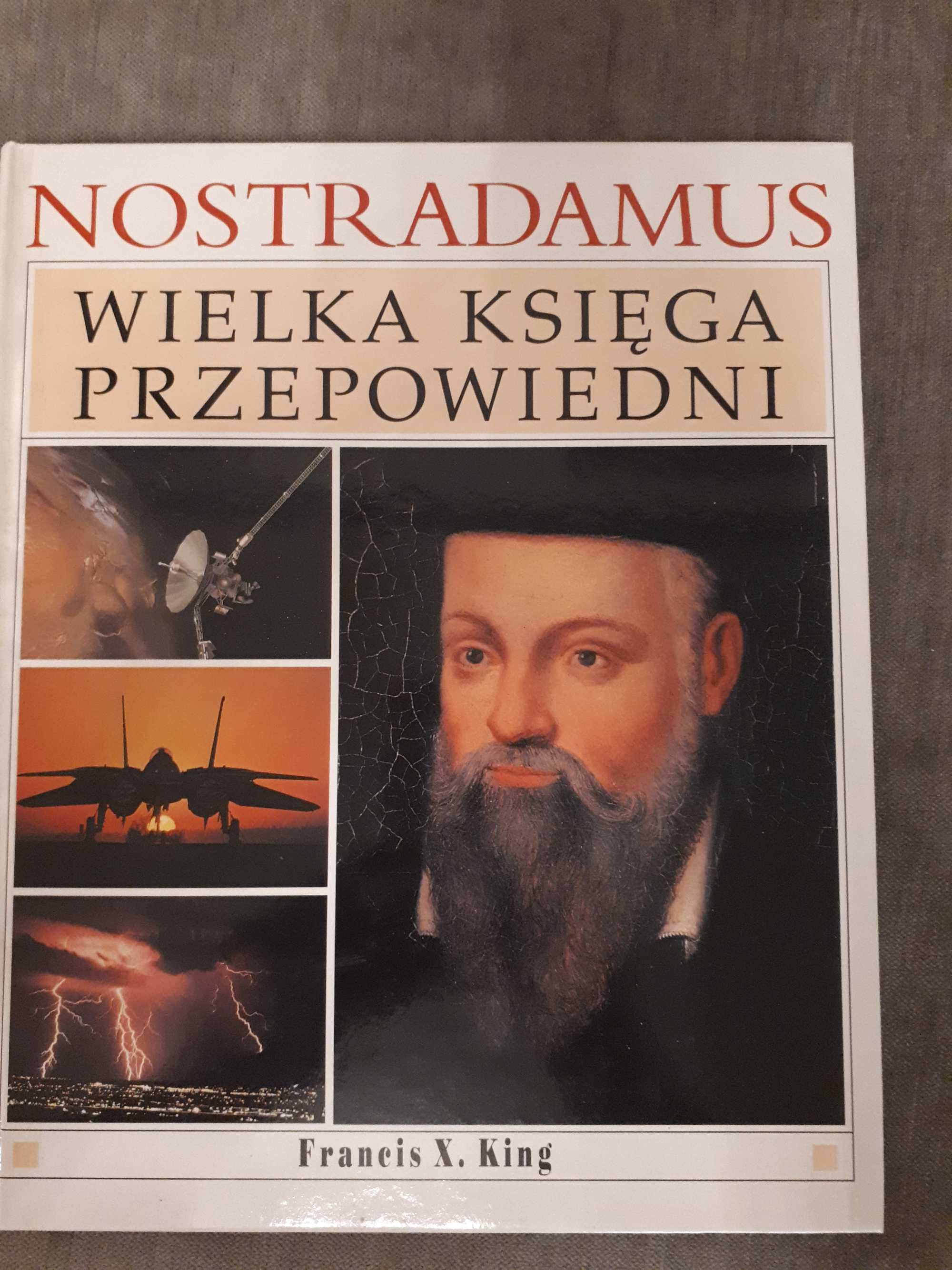 Nostradamus - wielka księga przepowiedni