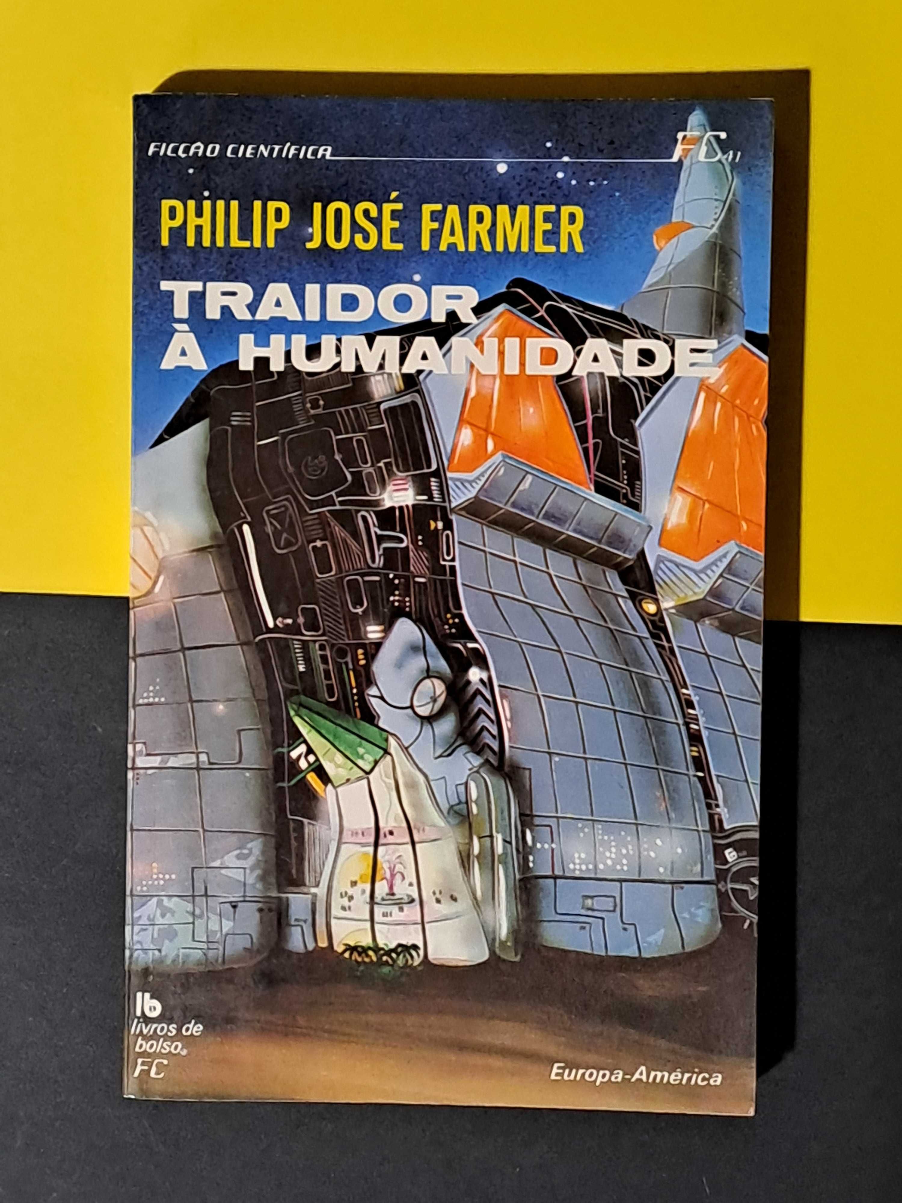 Philip José Farmer - Traidor à Humanidade (Col. Ficção Científica 41)