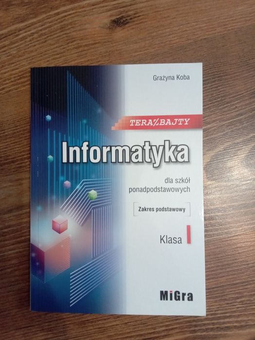 Teraz bajty Informatyka klasa 1