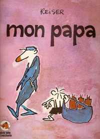 REISER - Mon Papa * Editions du Square, 1980