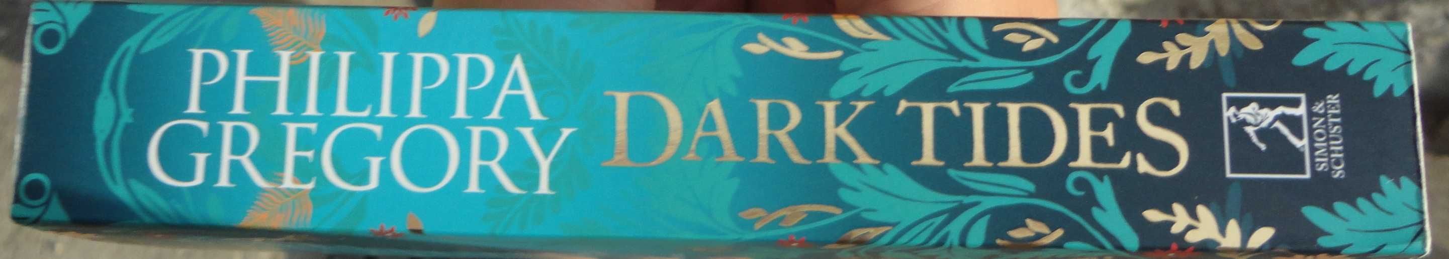 Philippa Gregory- Dark tides ( em inglês)