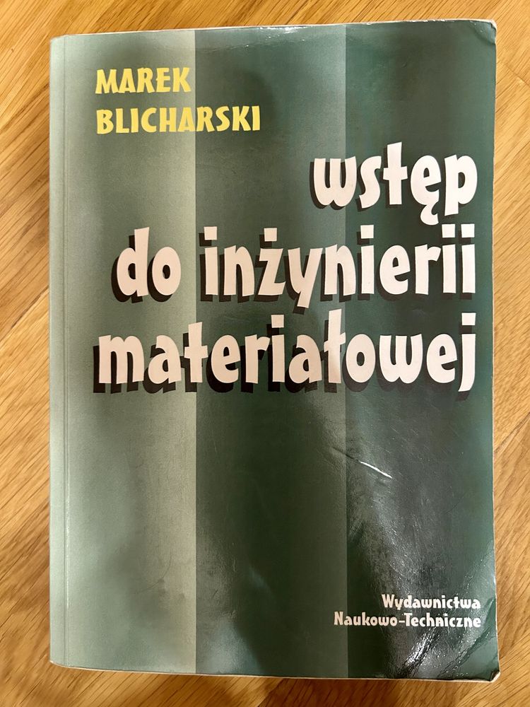 Wstęp do Inżynierii Materiałowej (M. Blicharski)