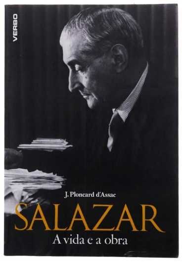 SALAZAR. A VIDA E A OBRA - Jacques Ploncard d'Assac RARO-novo embalado