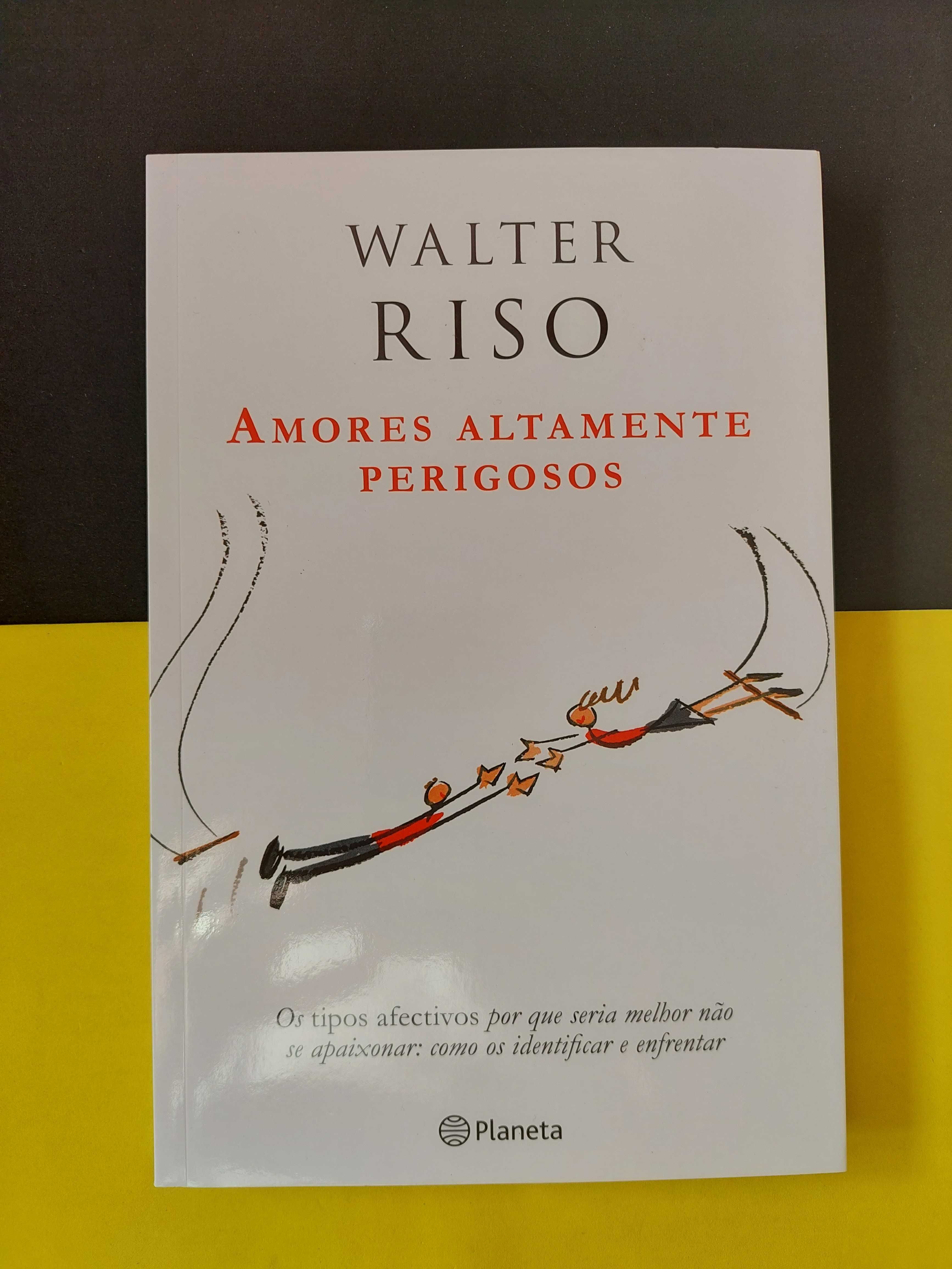 Walter Riso - Amores Altamente Perigosos (NOVO)