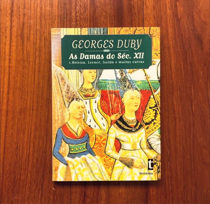 Georges Duby - As Damas do Séc. XII (3 Volumes - Completo)