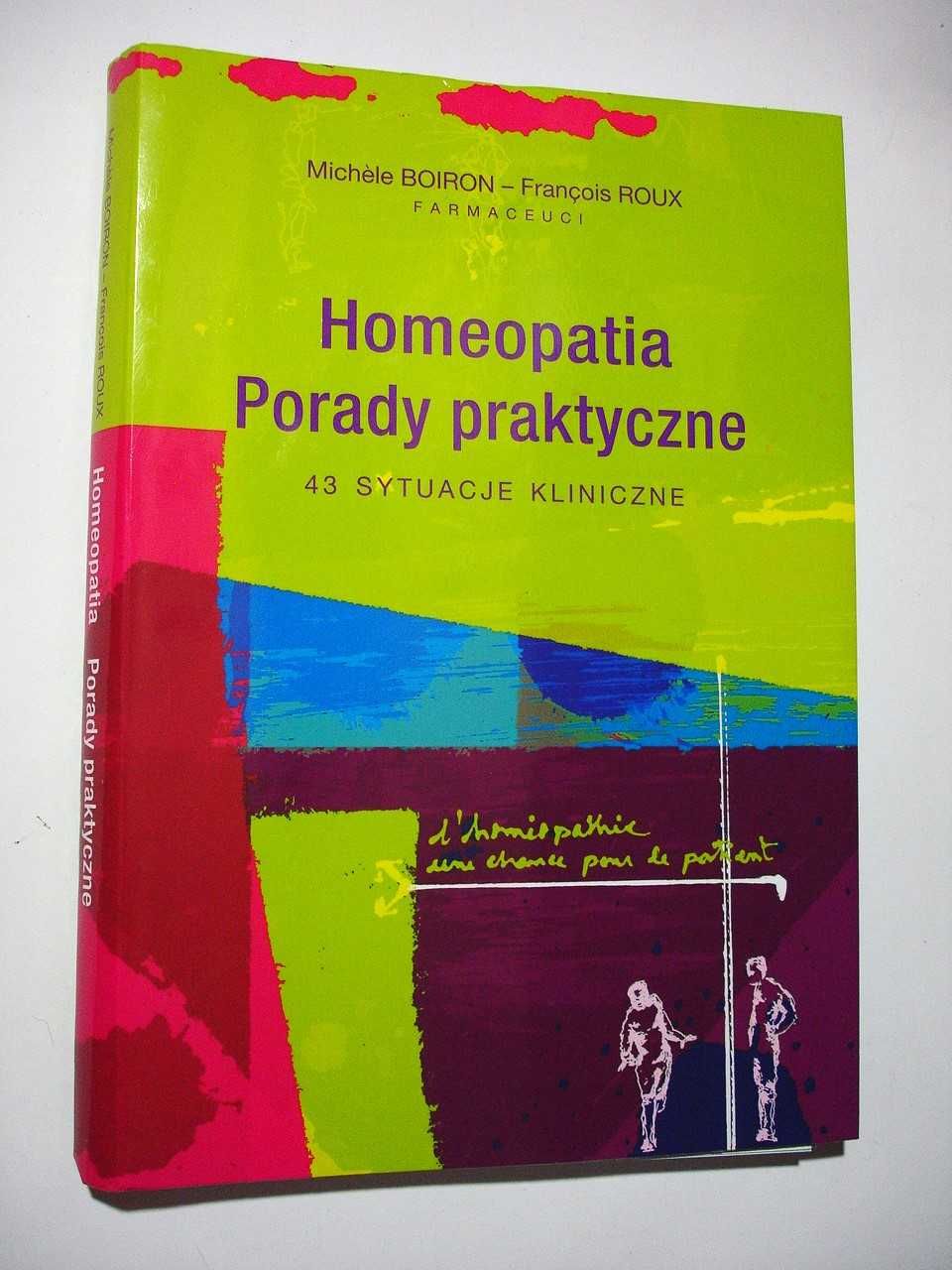 Homeopatia porady praktyczne. Boiron, Roux