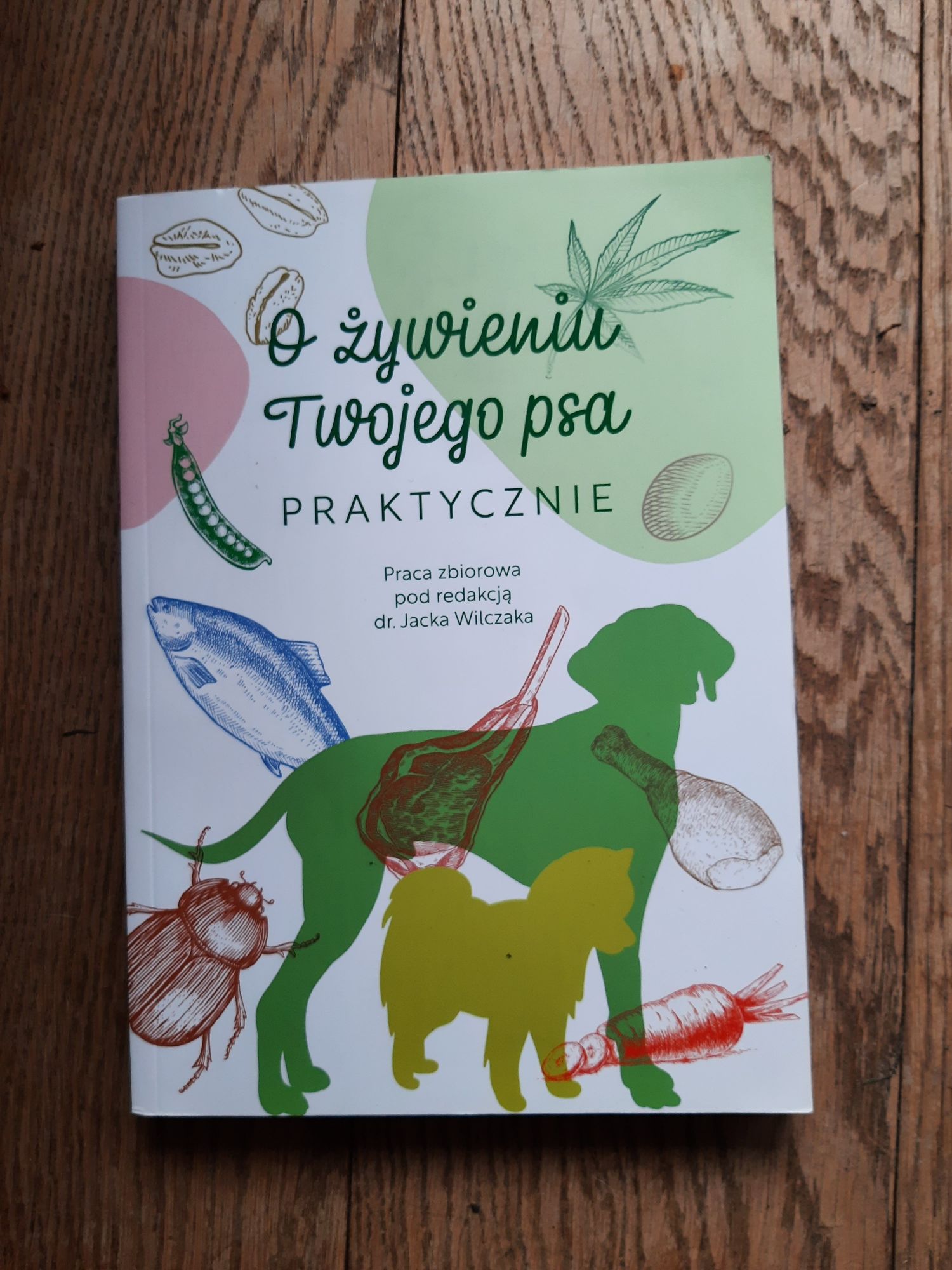 O żywieniu Twojego psa. Dr. Wilczak