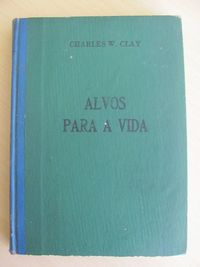 Alvos para a vida de Charles W. Clay