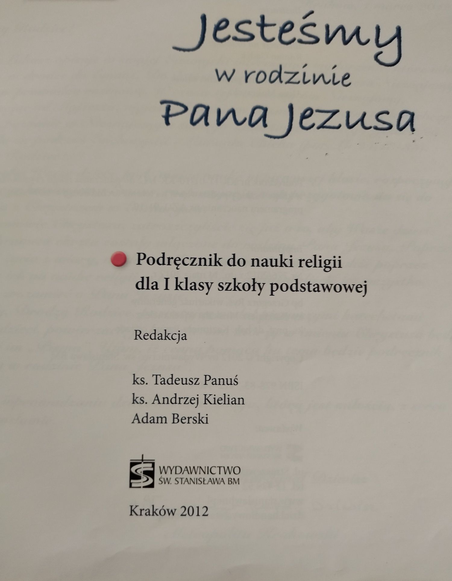 Jesteśmy w rodzinie Pana Jezusa. Podręcznik do religii dla klasy 1.