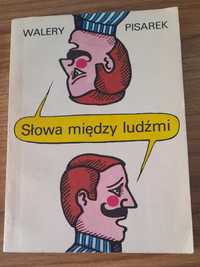 Walery Pisarek - Słowa między ludźmi, wydanie I.