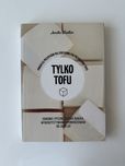 Tylko tofu książka z przepisami