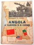 Angola A guerra e o Crime de Valdemiro de Sousa