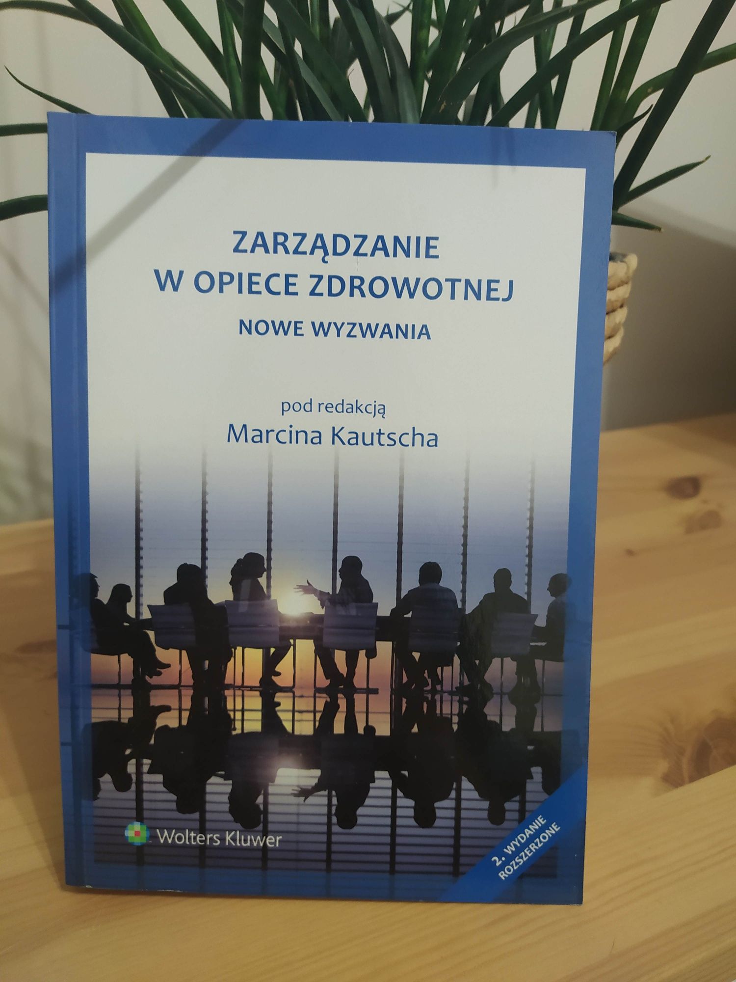 "Zarządzanie w opiece zdrowotnej NOWE WYZWANIA", Marcin Kautscha