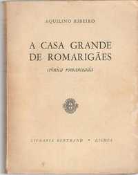 A casa grande de Romarigães-Aquilino Ribeiro-Livraria Bertrand