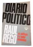 Diário Político, Os Políticos e o Poder Económico, de Raul Rego