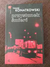 "Przystanek śmierć" Tomasz Konatkowski