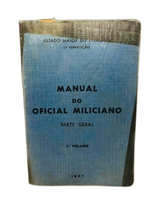 Manual do Oficial Miliciano 1º Volume 1957 [Estado Maior do Exercito]