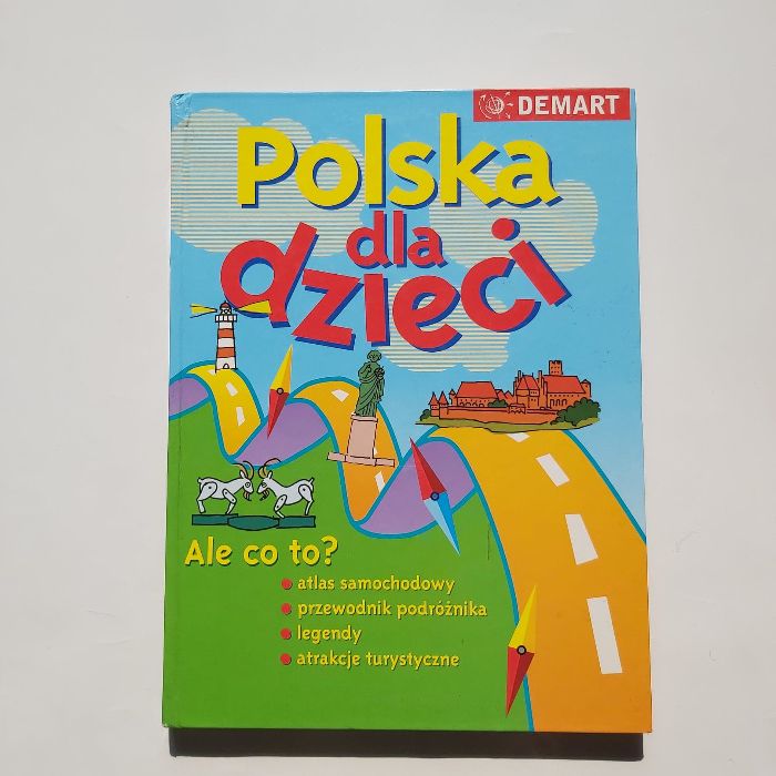 Polska dla dzieci Atlas i przewodnik podróżnika po Polsce wyd. Demart