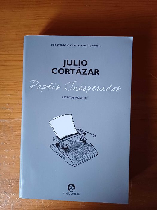 Julio Cortázar - Papéis Inesperados, Escritos Inéditos