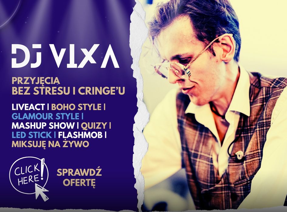 DJ VIXA - Przyjęcie bez stresu i z gwarancją zadowolenia