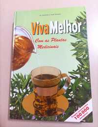 Livro: Viva Melhor com as Plantas Medicinais - Dr António Leal Chaves