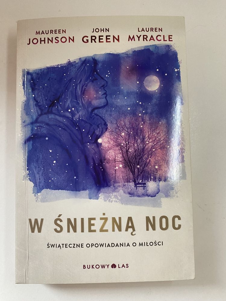 W śnieżną noc John Green Maureen Johnson Lauren Myracle