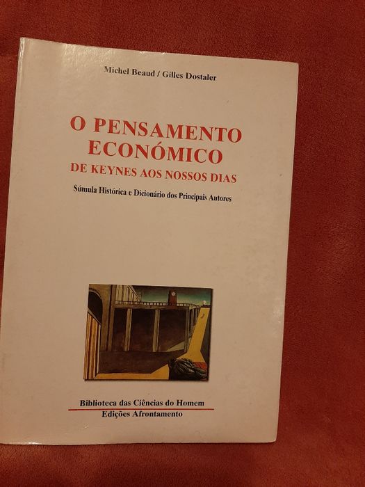 O Pensamento Economico ( de Keynes aos nossos dias)