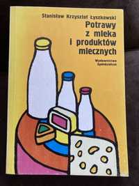 Potrawy z mleka i produktów mlecznych Stanisław Krzysztof Łyszkowski