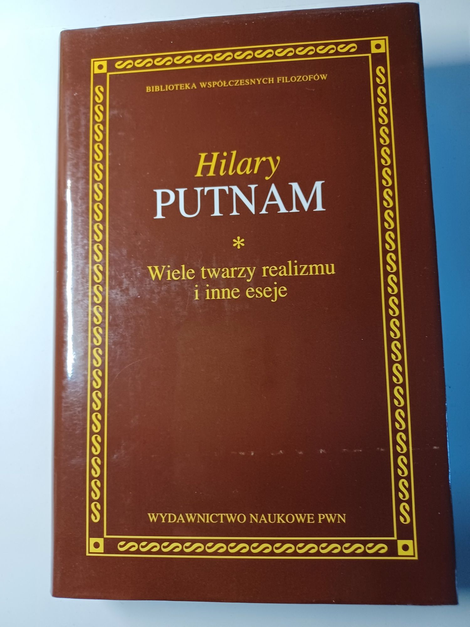 Hilary Putnam Wiele twarzy realizmu i in.