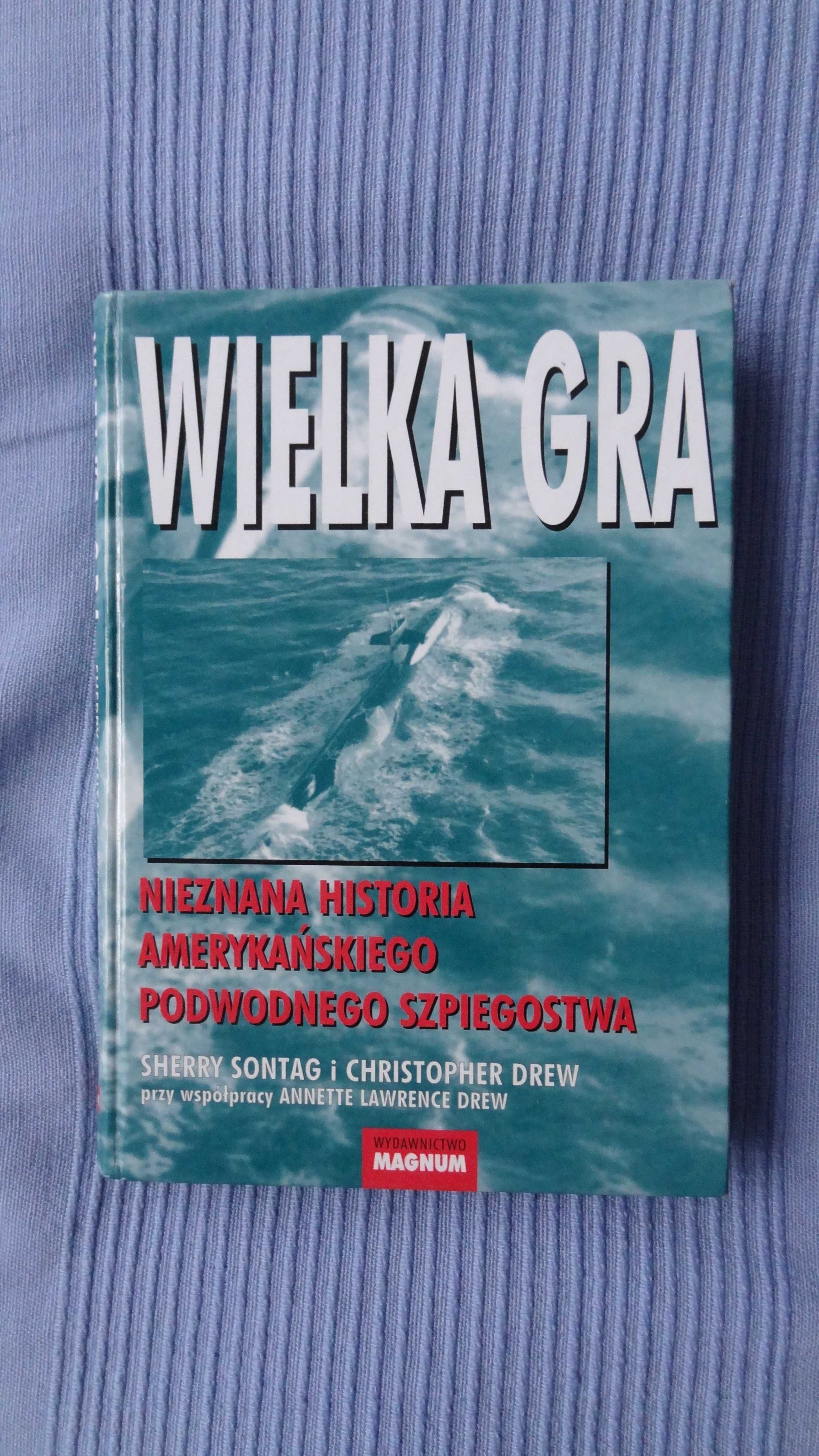 Wielka gra. Nieznana historia amerykańskiego podwodnego szpiegostwa