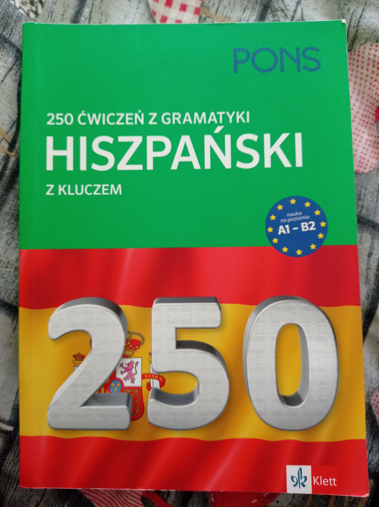 Hiszpański 250 ćwiczeń z gramatyki, A1-B2