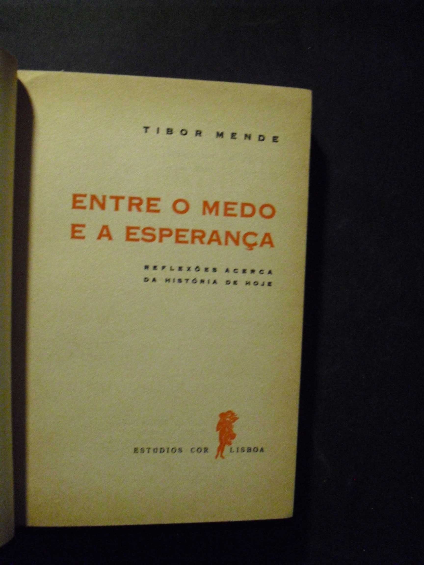 Mende (Tibor);Entre o Medo e a Esperança