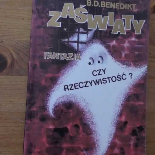 "Zaświaty, fantazja czy rzeczywistość"