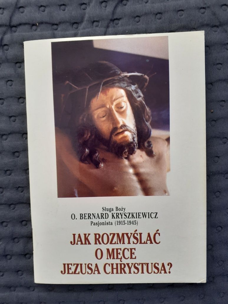 *Jak rozmyślać o Męce Jezusa Chrystusa?, Kryszkiewicz