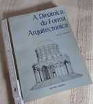 A Dinâmica da Forma Arquitetónica