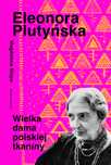Eleonora Plutyńska. Wielka dama polskiej tkaniny M.Stopa Marginesy