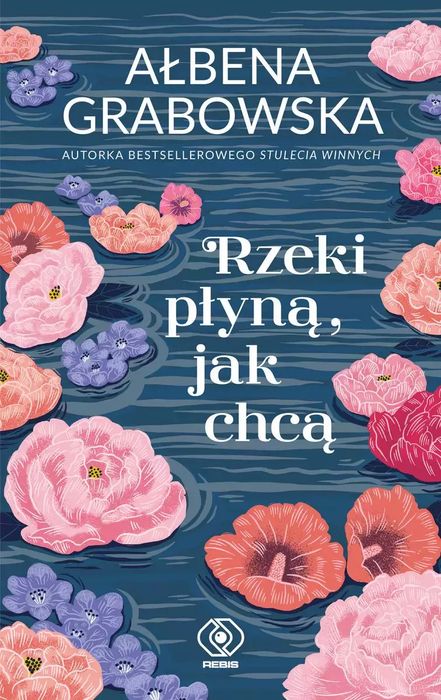 Rzeki płyną, jak chcą. Rebis