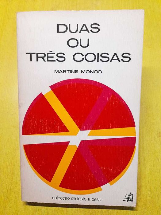Duas ou Três Coisas – Martine Monod