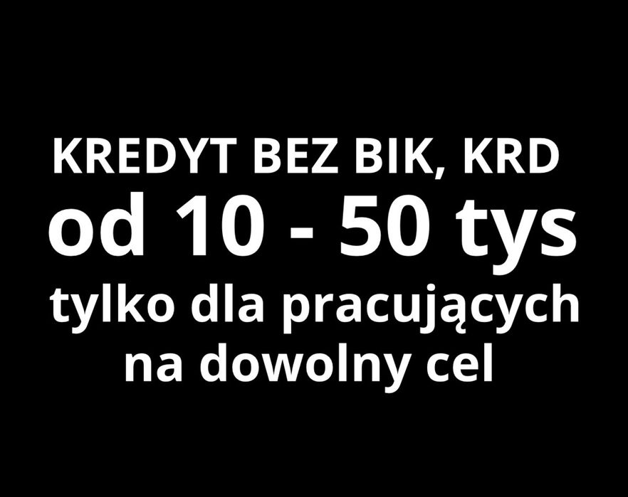 Pożyczka od 10-50 tys na konsolidacje i splate chwilowek