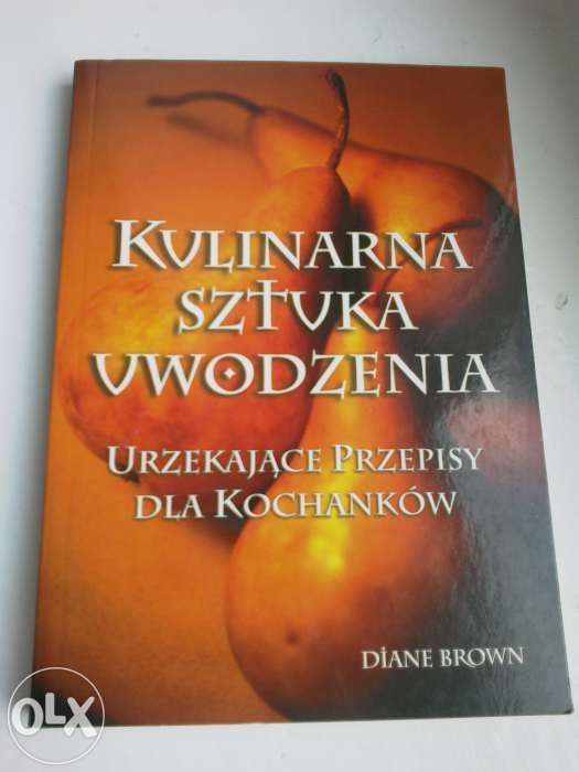 "Kulinarna sztuka uwodzenia" Diane Brown