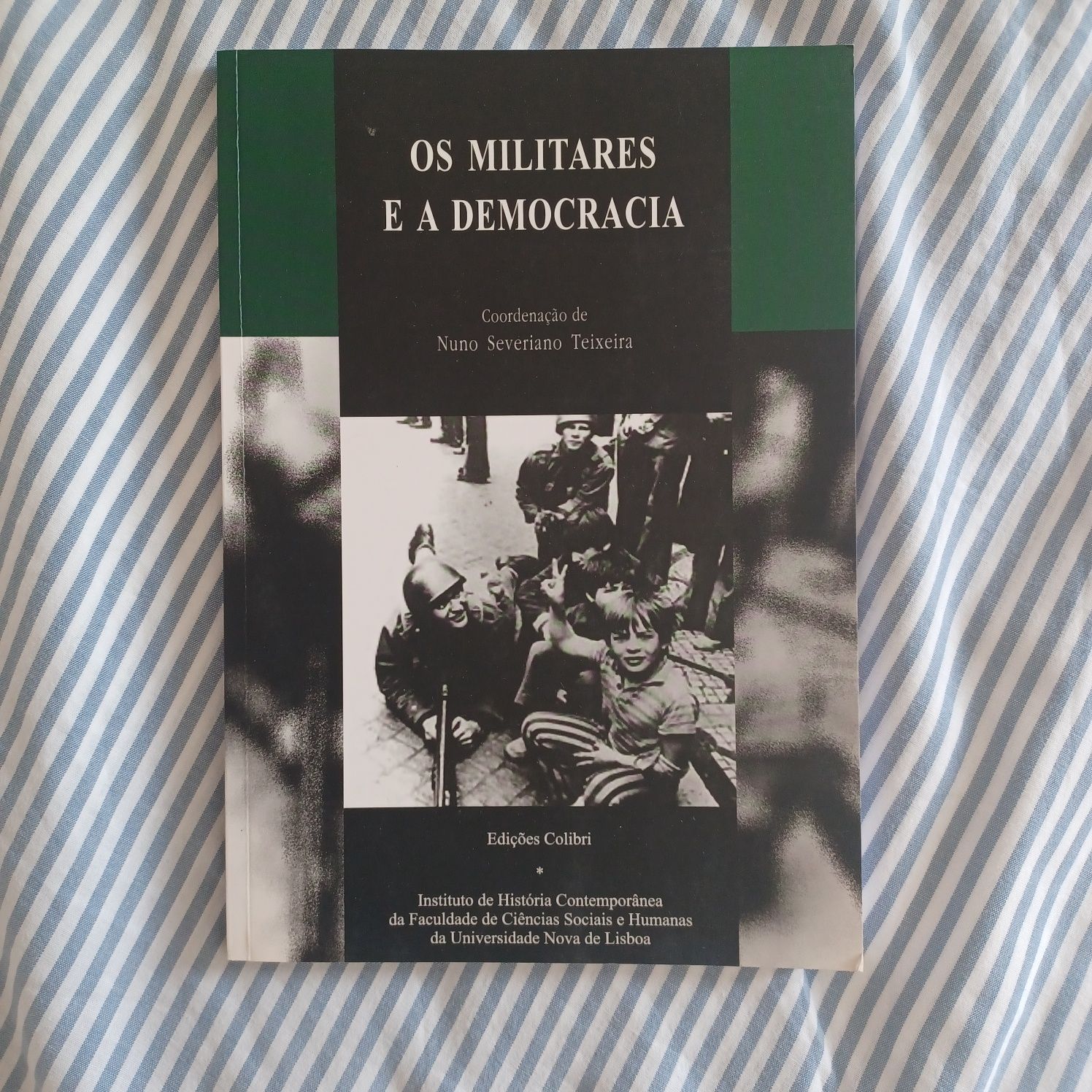 Os Militares e a democracia Nuno Severiano Teixeira