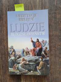 2539. Ludzie błogosławieństw.Medytacje Bibilijne. Stanisław Biel