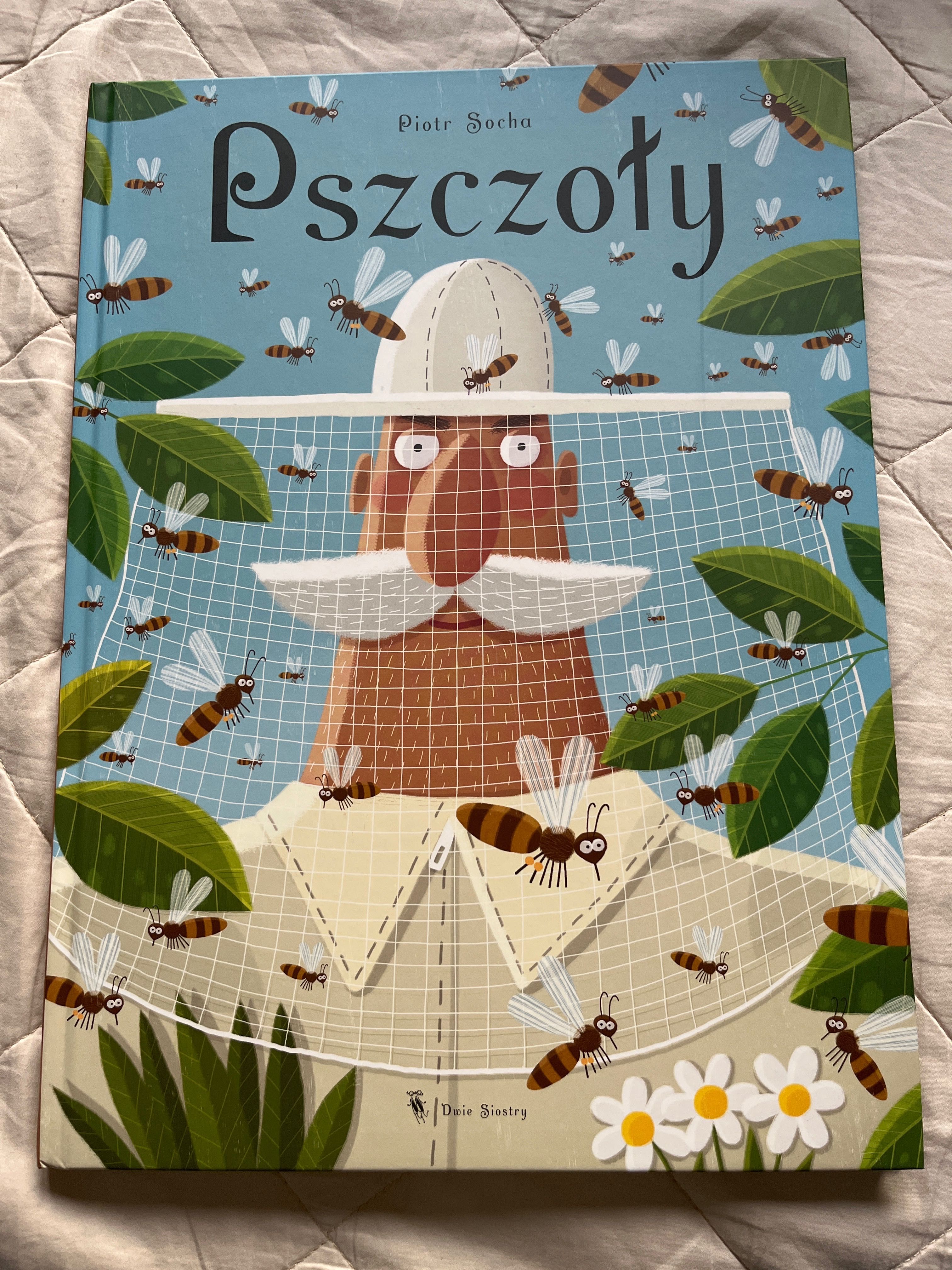 Pszczoły, Piotr Socha, Dwie Siostry, Nowa
