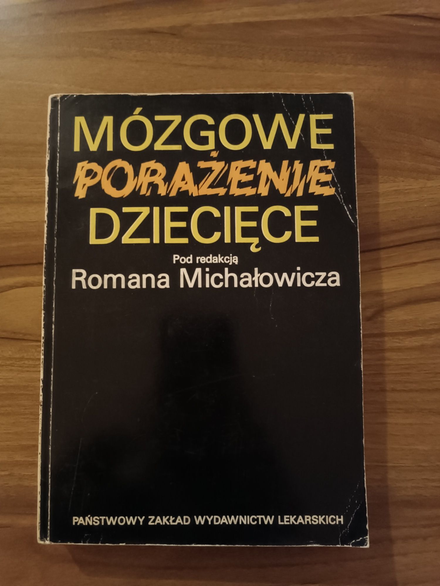 Mózgowe Porażenie dziecięce R. Michałowicz