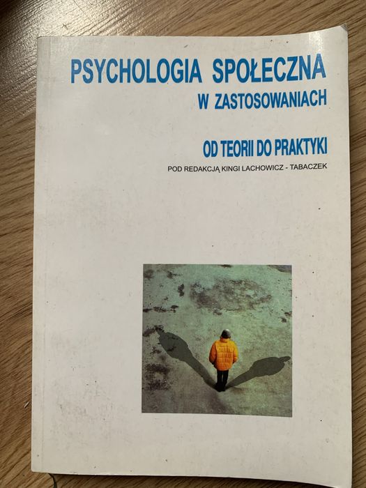 Psychologia spoleczna w zastosowaniach. Red K Lachowicz Tabaczek