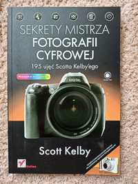 "Sekrety mistrza fotografii cyfrowej" Scott Kelby